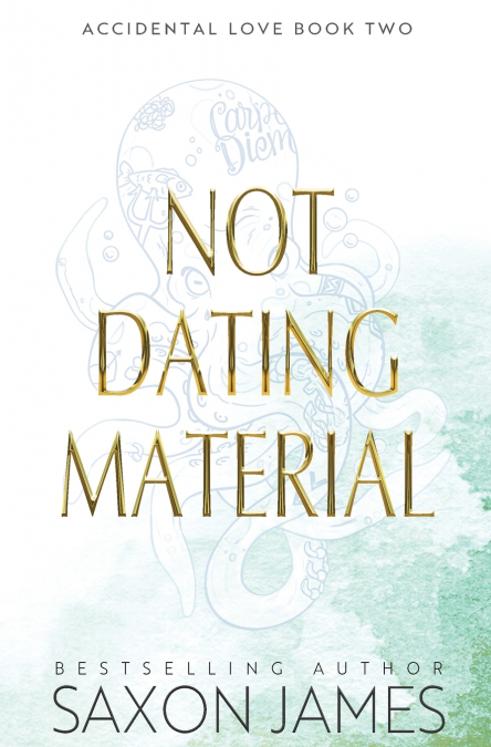 NOT DATING MATERIAL