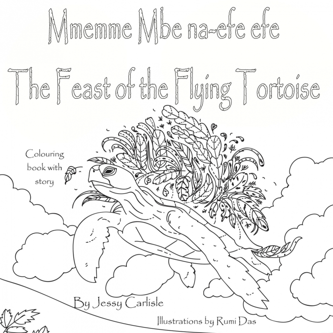 THE FEAST OF THE FLYING TORTOISE / MMEMME MBE NA-EFE EFE