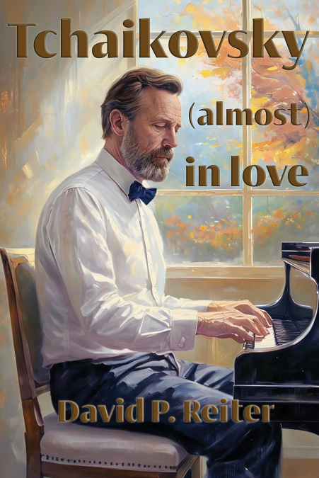 TCHAIKOVSKY (ALMOST) IN LOVE