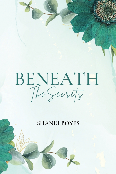 BENEATH THE SECRETS