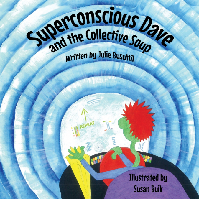 SUPERCONSCIOUS DAVE AND THE COLLECTIVE SOUP