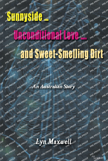 SUNNYSIDE ... UNCONDITIONAL LOVE .... AND SWEET-SMELLING DIR