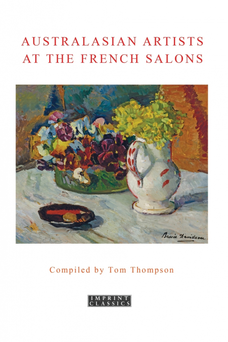 AUSTRALASIAN ARTISTS AT THE FRENCH SALONS
