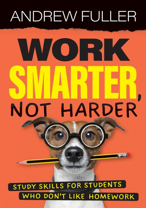 WORK SMARTER, NOT HARDER