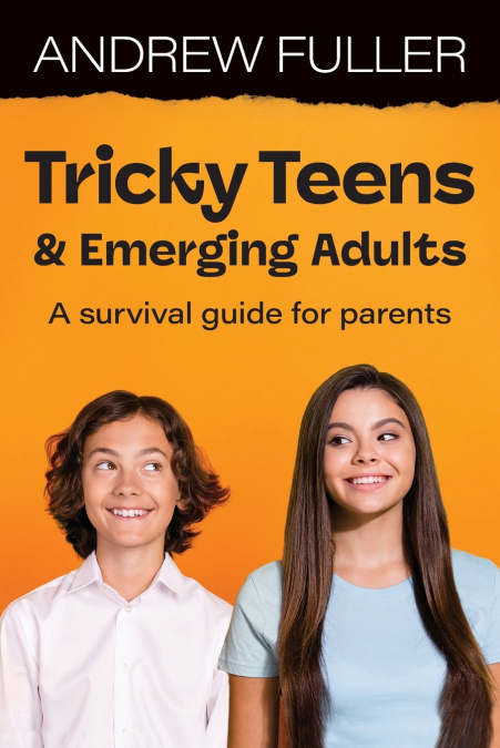 TRICKY TEENS AND EMERGING ADULTS