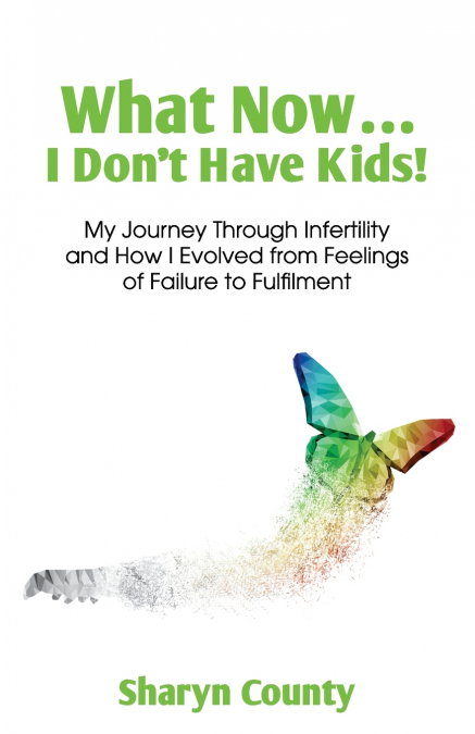 WHAT NOW... I DON?T HAVE KIDS!