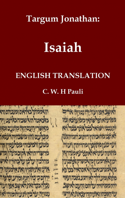 TARGUM JONATHAN OF THE PROPHET ISAIAH IN ENGLISH TRANSLATION
