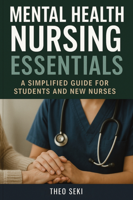 MENTAL HEALTH NURSING ESSENTIALS