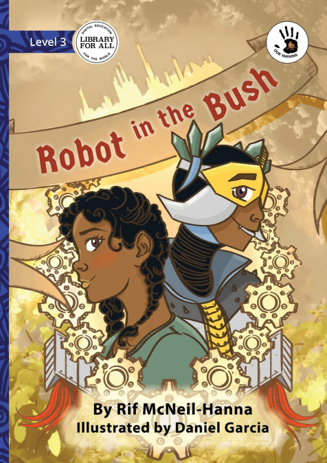 ROBOT IN THE BUSH - OUR YARNING