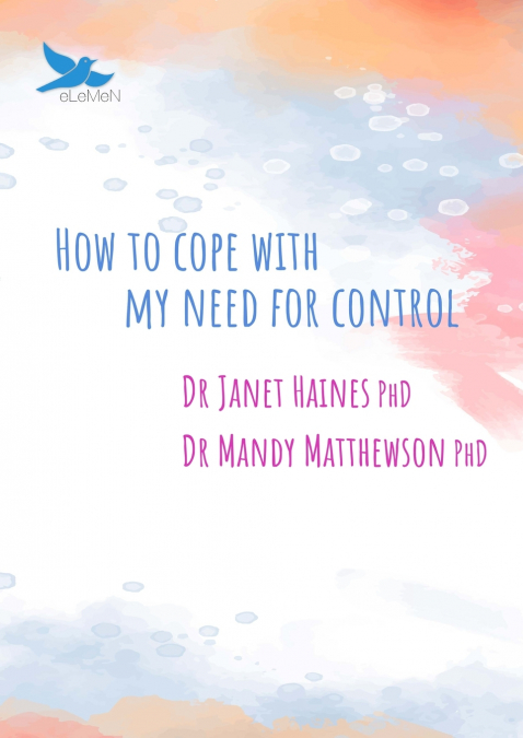 HOW TO COPE WITH MY NEED FOR CONTROL