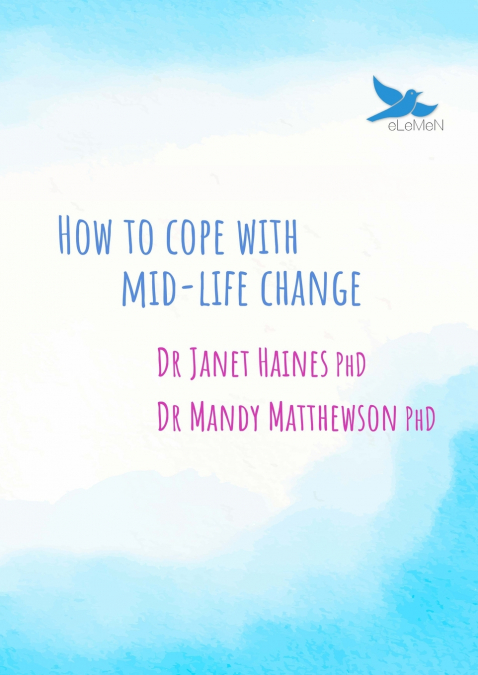 HOW TO COPE WITH MID-LIFE CHANGE