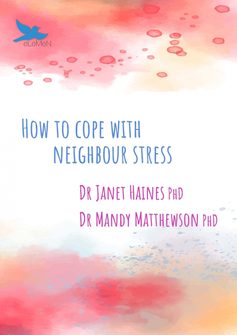HOW TO COPE WITH NEIGHBOUR STRESS