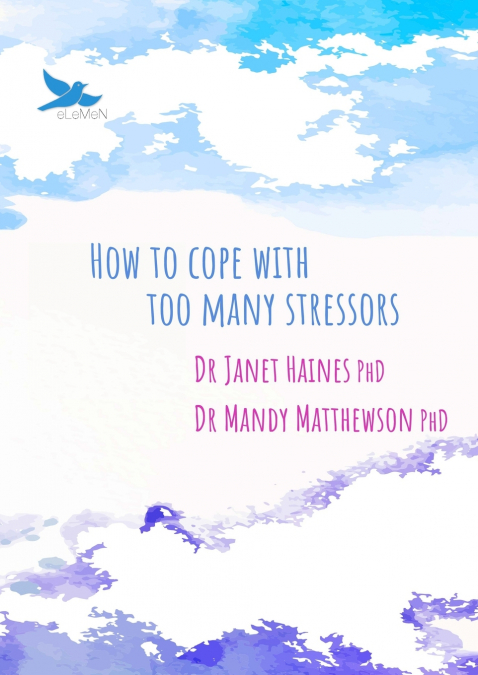 HOW TO COPE WITH TOO MANY STRESSORS