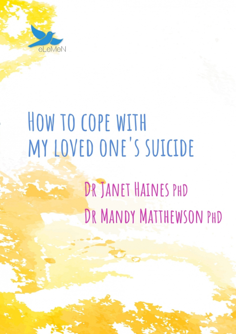 HOW TO COPE WITH MY LOVED ONE?S SUICIDE