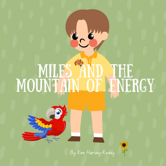 MILES AND THE MOUNTAIN OF ENERGY