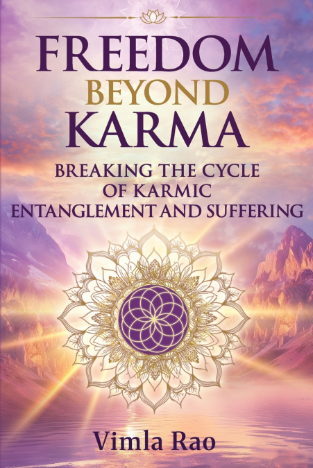 FREEDOM BEYOND KARMA