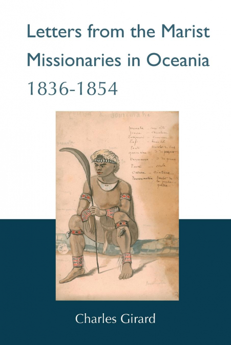 LETTERS FROM THE MARIST MISSIONARIES IN OCEANIA (1836-1854)