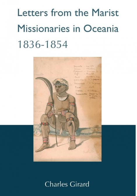LETTERS FROM THE MARIST MISSIONARIES IN OCEANIA (1836-1854)
