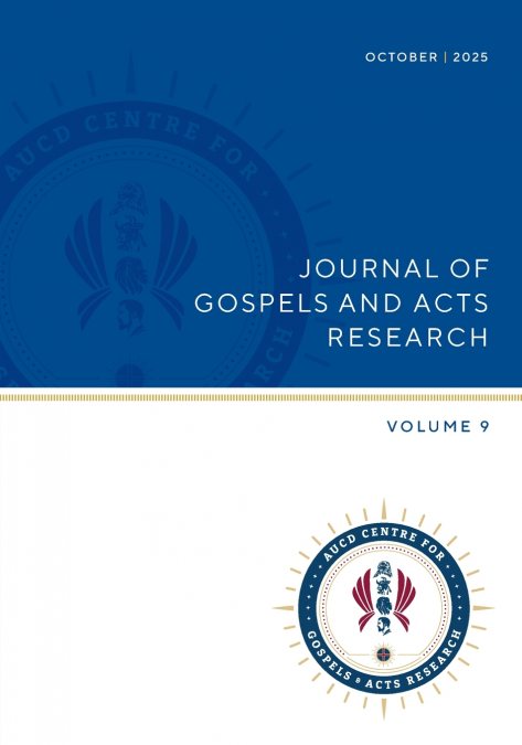 JOURNAL OF GOSPELS AND ACTS RESEARCH VOL 9