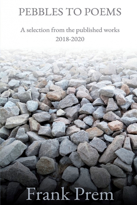PEBBLES TO POEMS