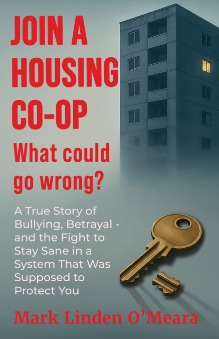 JOIN A HOUSING CO-OP WHAT COULD GO WRONG?