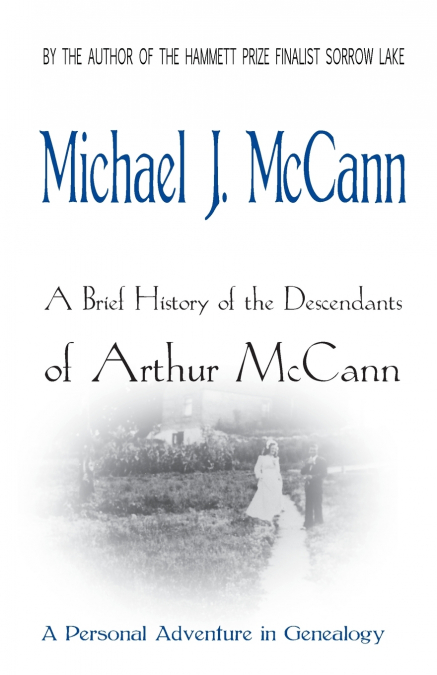 A BRIEF HISTORY OF THE DESCENDANTS OF ARTHUR MCCANN