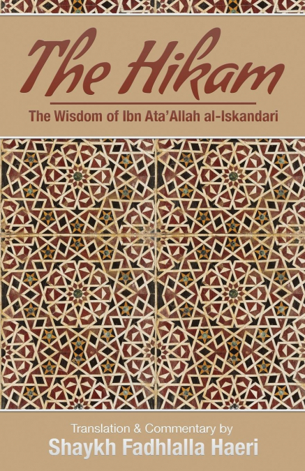 THE HIKAM - THE WISDOM OF IBN `ATA? ALLAH