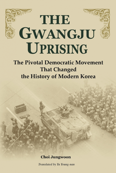 THE GWANGJU UPRISING