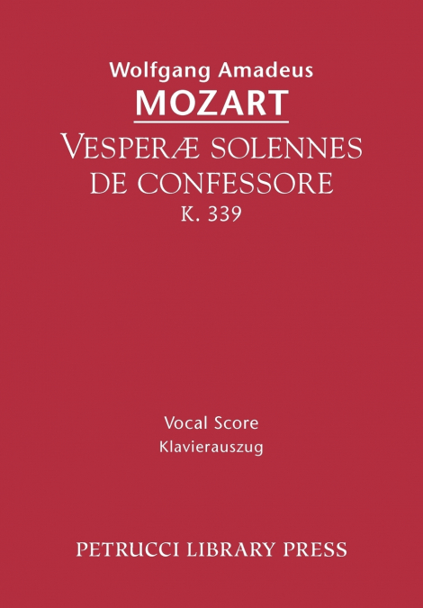 VESPERAE SOLENNES DE CONFESSORE, K.339