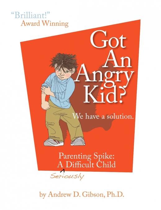 GOT AN ANGRY KID? PARENTING SPIKE