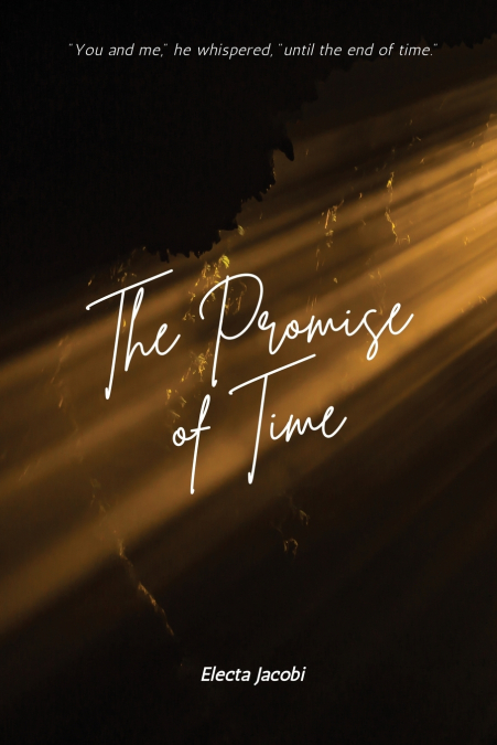 THE PROMISE OF TIME
