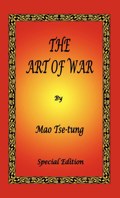 THE ART OF WAR BY MAO TSE-TUNG - SPECIAL EDITION