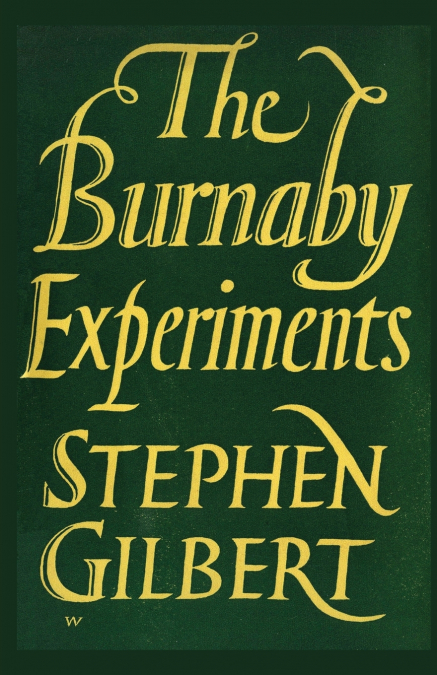 THE BURNABY EXPERIMENTS