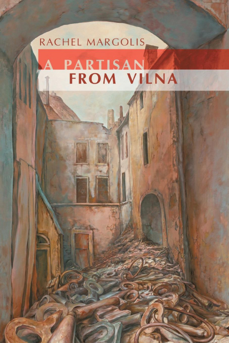 A PARTISAN FROM VILNA