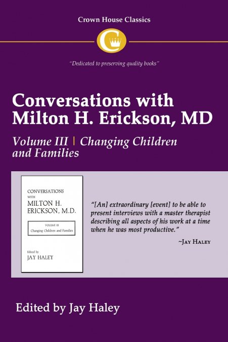 CONVERSATIONS WITH MILTON H. ERICKSON MD VOLUME III