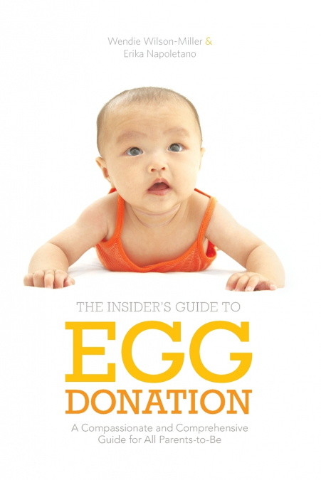 INSIDER?S GUIDE TO EGG DONATION