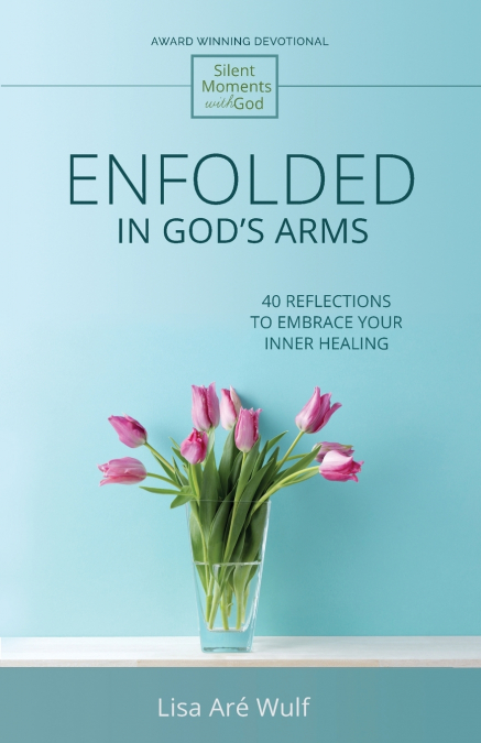 ENFOLDED IN GOD?S ARMS