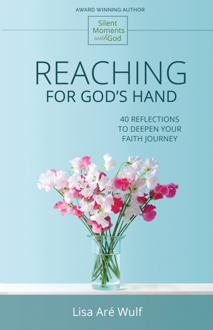 REACHING FOR GOD?S HAND