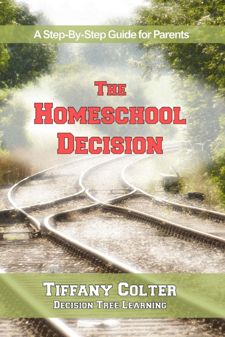 THE HOMESCHOOL DECISION