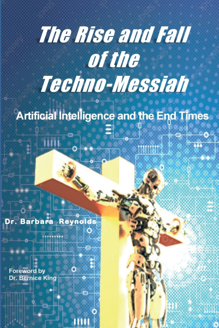THE RISE AND FALL OF THE TECHNO-MESSIAH