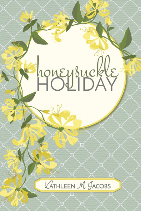 HONEYSUCKLE HOLIDAY