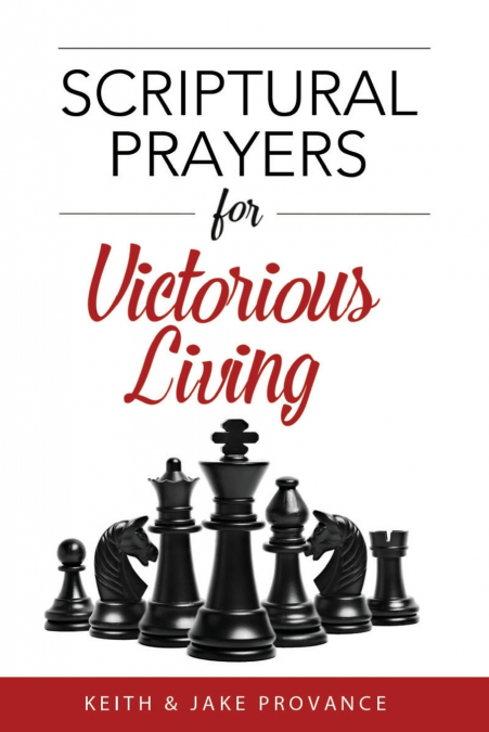 SCRIPTURAL PRAYERS FOR VICTORIOUS LIVING