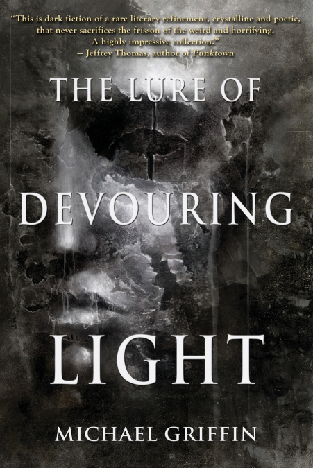 THE LURE OF DEVOURING LIGHT
