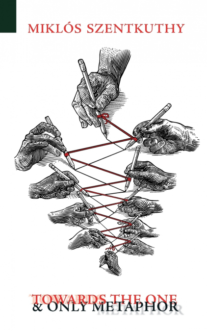 TOWARDS THE ONE AND ONLY METAPHOR
