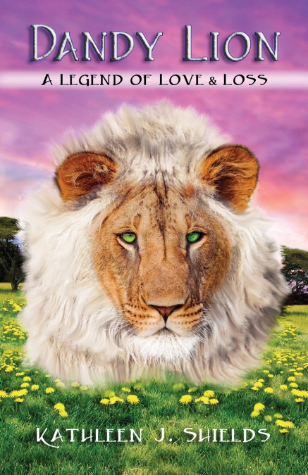 DANDY LION, A LEGEND OF LOVE & LOSS