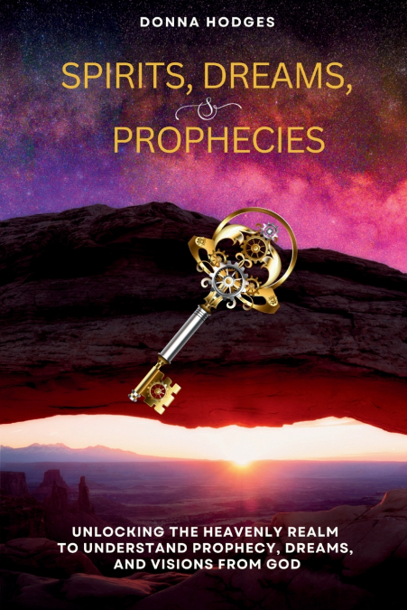 SPIRITS, DREAMS, AND PROPHECIES