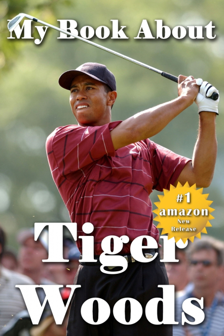 MY BOOK ABOUT TIGER WOODS