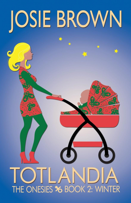 TOTLANDIA - BOOK 2 (THE ONESIES, WINTER)