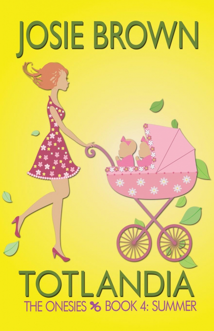 TOTLANDIA - BOOK 4 (THE ONESIES, SUMMER)