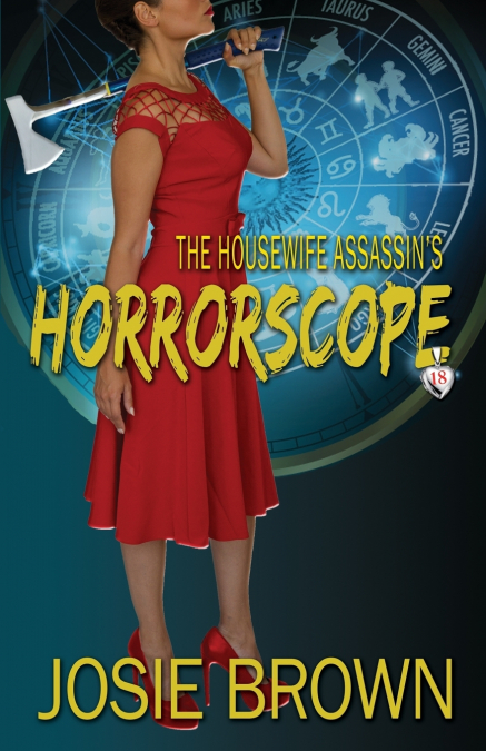 THE HOUSEWIFE ASSASSIN?S HORRORSCOPE